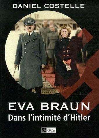 EVA BRAUN. DANS L'INTIMITE D'HITLER Books