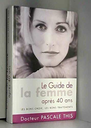 Le guide de la femme après 40 ans book