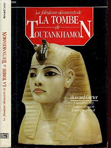 La fabuleuse découverte de la tombe de Toutankhamon (Le grand livre du mois) book