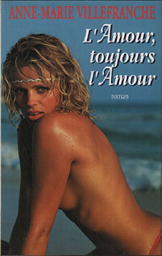 L'amour, l'amour toujours book