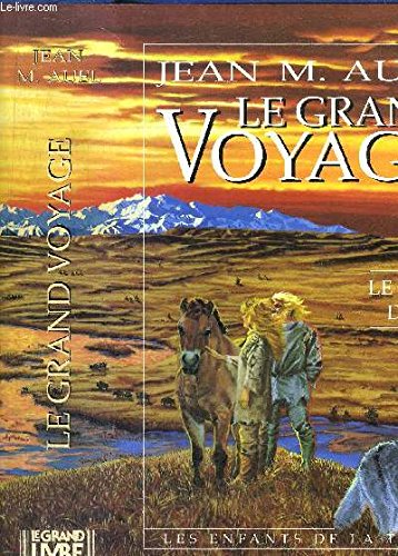 Le grand voyage, Le retour d'Ayla Tome 4 Les enfants de la terre book