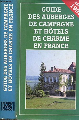 GUIDE DES AUBERGES DE CAMPAGNE ET HOTELS DE CHARME EN FRANCE 1992 book
