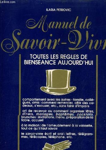 MANUEL DE SAVOIR VIVRE - TOUTES LES REGMES DE BIENSEANCE AUJOURD'HUI . book