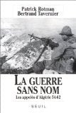 LA GUERRE SANS NOM LES APPELES D ALGERIE 54-62 book