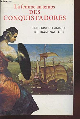 La femme au temps des conquistadores. book