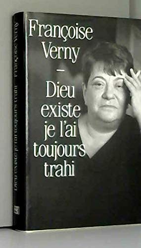 Dieu existe , je l'ai toujours trahi book