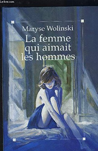 La femme qui aimait les hommes. book