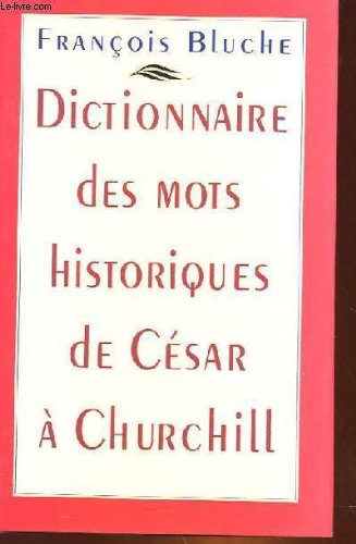 Dictionnaire des mots historiques de cesar a churchill Books