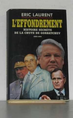 L'effondrement histoire secrète de la chute de gorbatchev 1989-1991 book