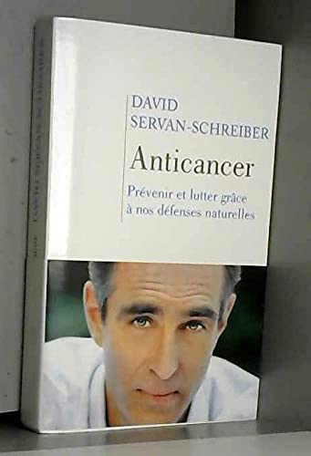 antincancer prévenir et lutter grâce à nos défenses naturelles Books