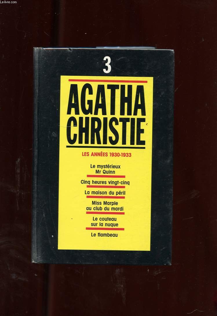 Agatha Christie, tome 3, les années 1930-1933, le mystérieux Mr Quinn etc.. Classics