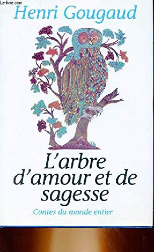 L'arbre d'amour et de sagesse. contes du monde entier Books