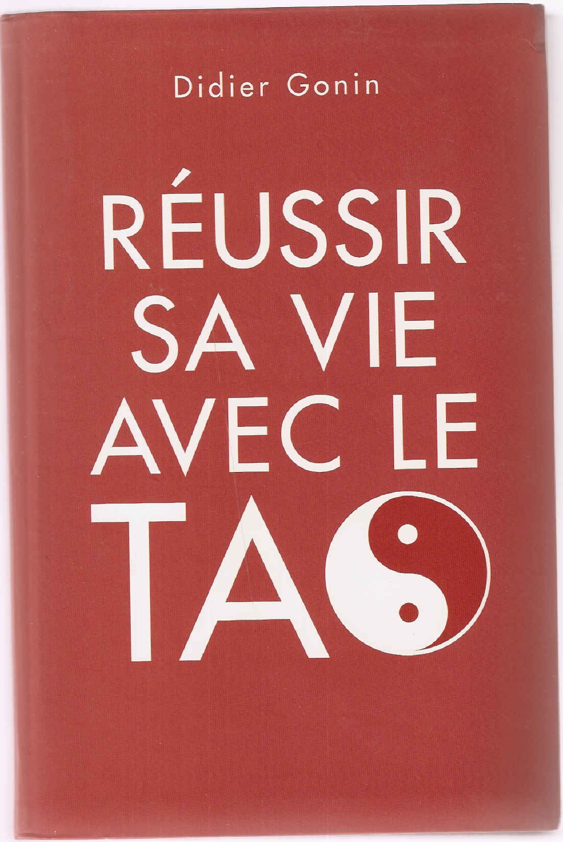 Reussir sa vie avec le tao Books