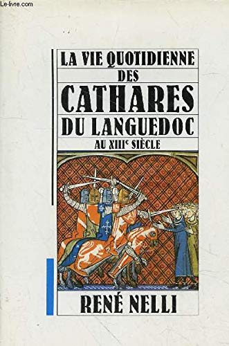 La vie des Cathares du Languedoc au XIIIe siècle book