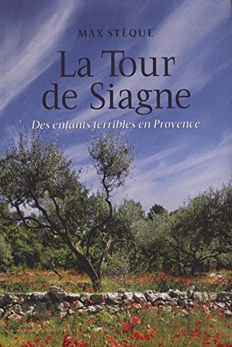 LA TOUR DE SIAGNE. Des enfants terribles en Provence book
