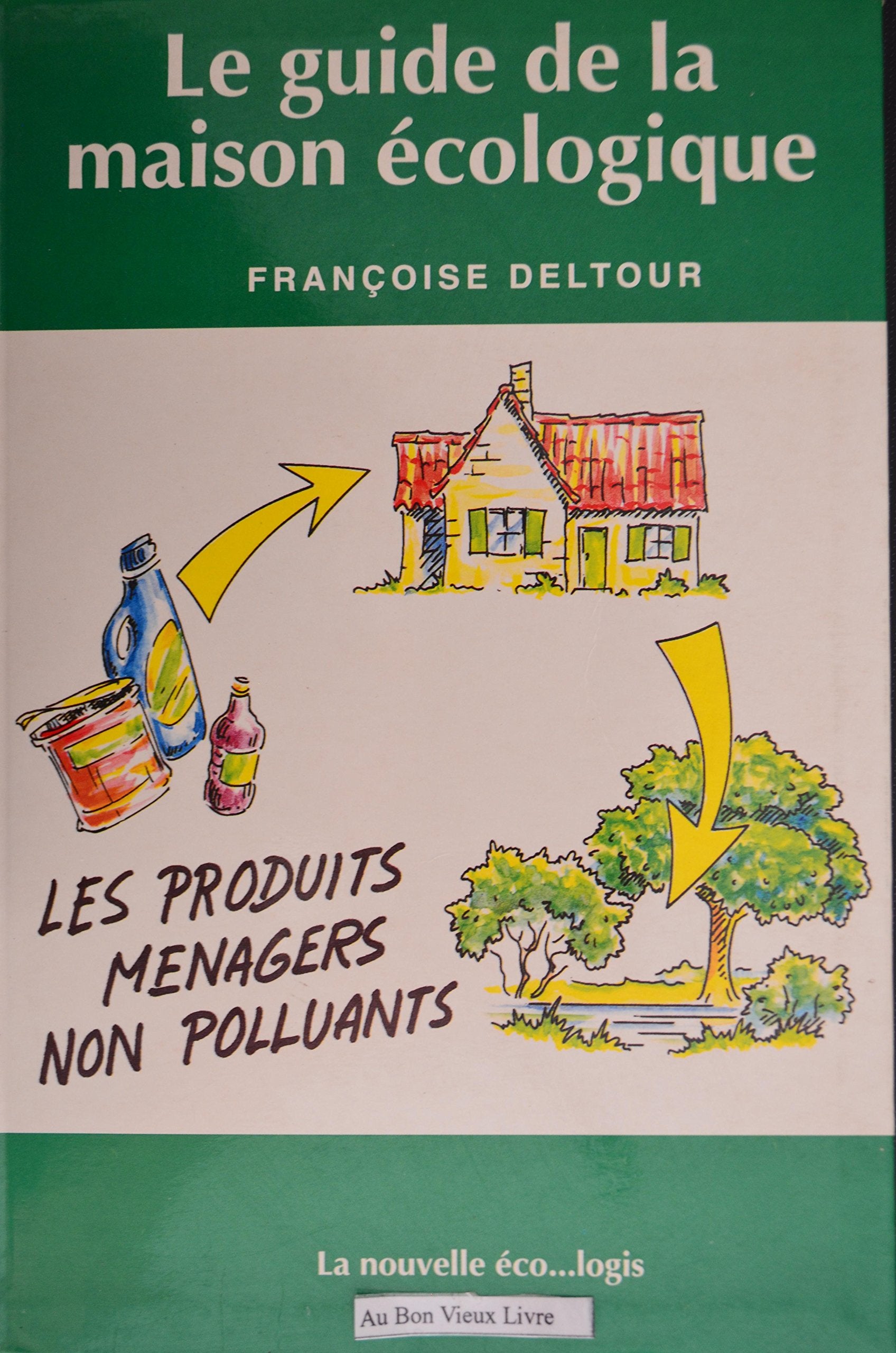 Le guide de la maison écologique Books