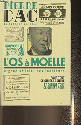 L'OS A MOELLE.13 MAI 1938-7 JUIN 1940.ANTHOLOGIE.CHOIX,PREFACE ET NOTICES DE JACQUES PESSIS. Books