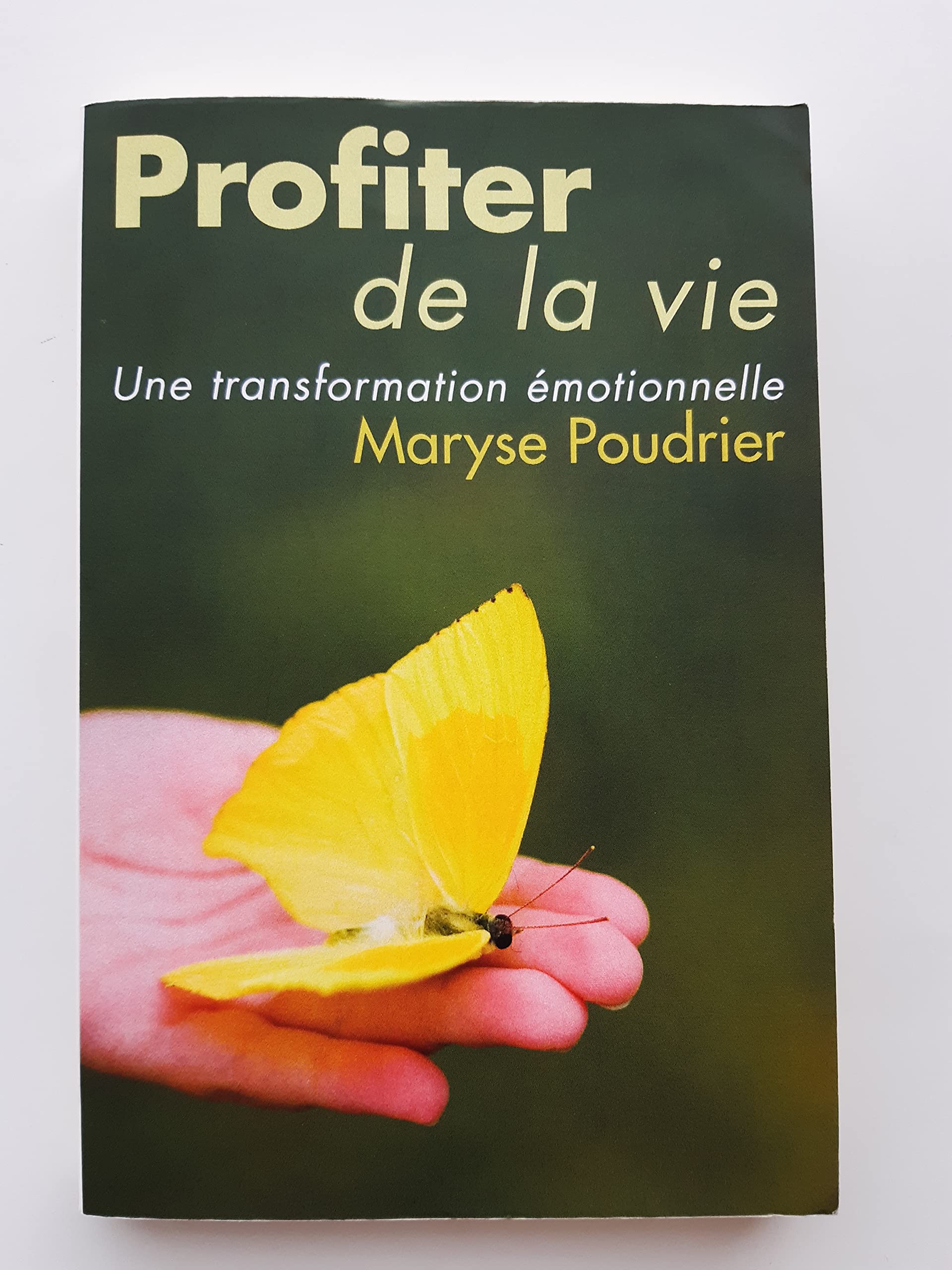 Profiter de la vie/ Une transformation émotionnelle (30 jours pour surmonter ses difficultés et jouir de la vie) Books
