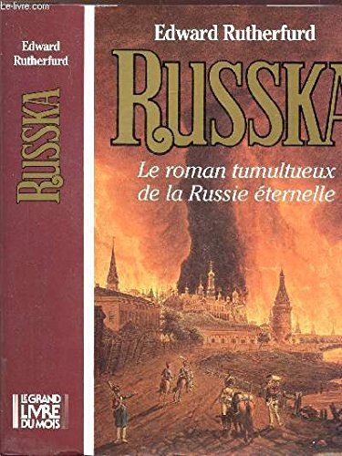RUSSKA - LE ROMAN TUMULTUEUX DE LA RUSSIE ETERNELLE book