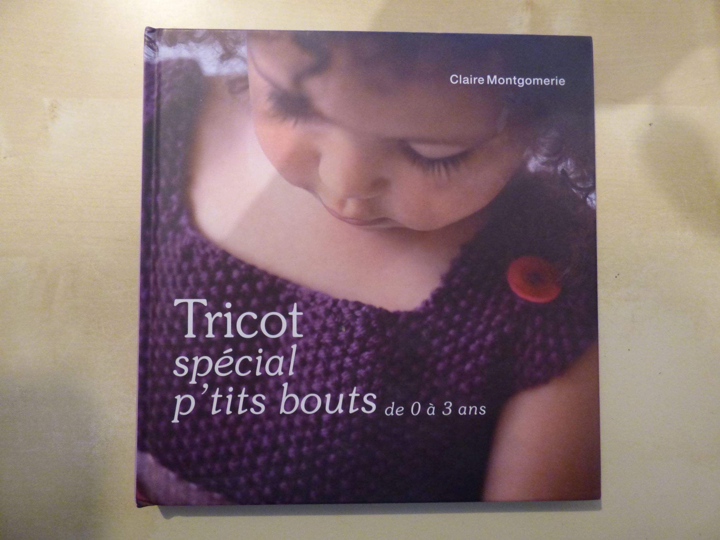 TRICOT SPÉCIAL P'TITS BOUTS de 0 à 3 ans book