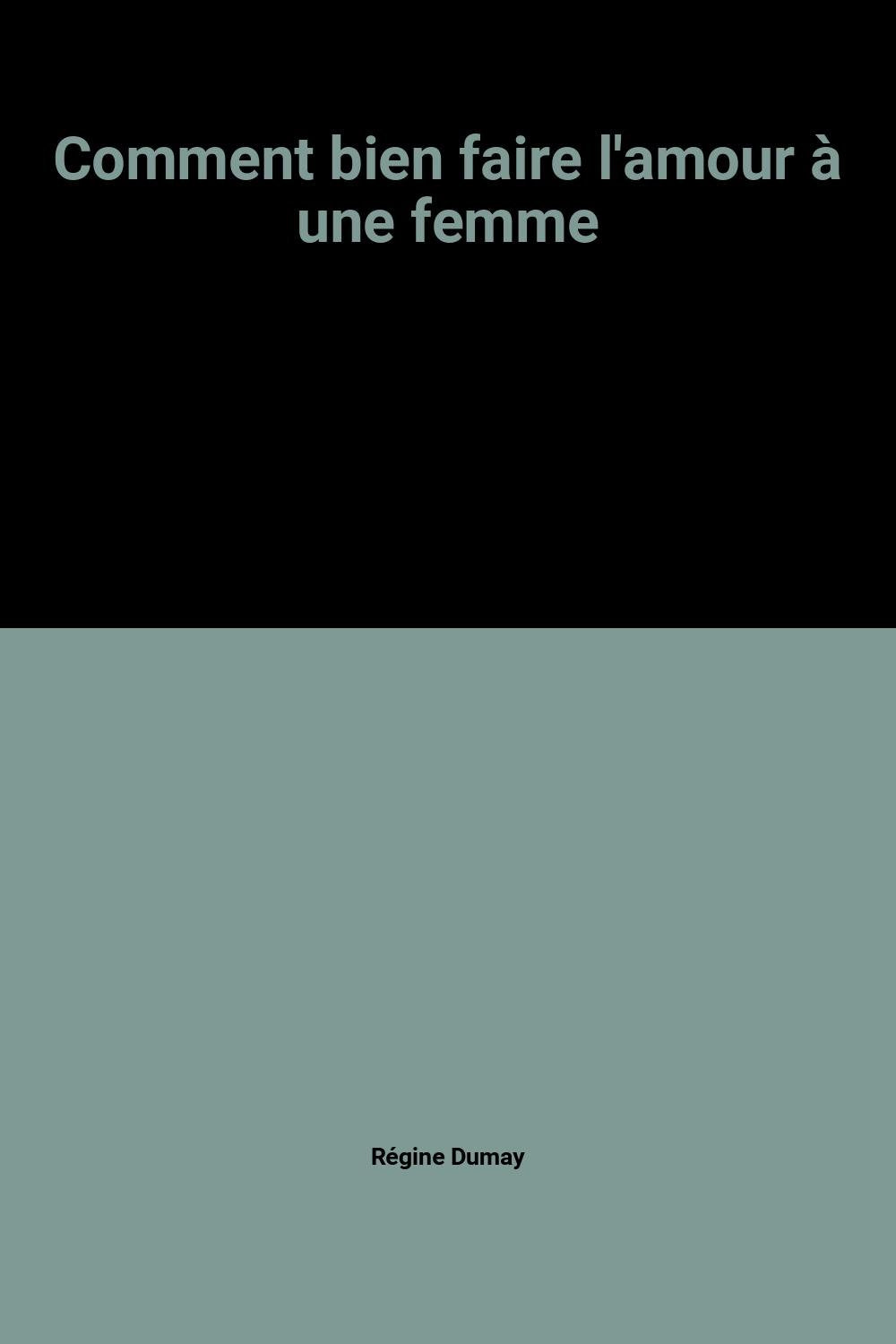 Comment bien faire l'amour à une femme book