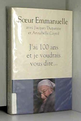 j'ai 100 ans et je voudrais vous dire book
