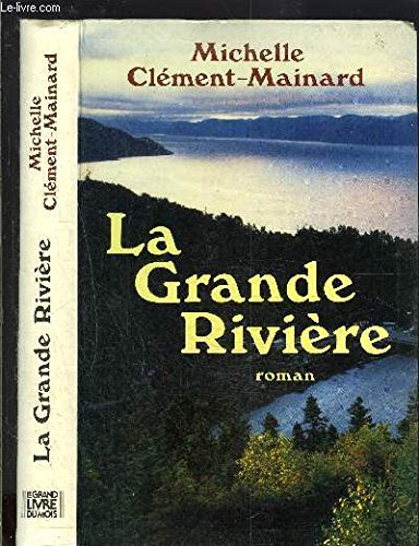 La grande riviere Roman book