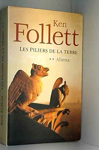 LES PILIERS DE LA TERRE. Tome II : Aliena Books