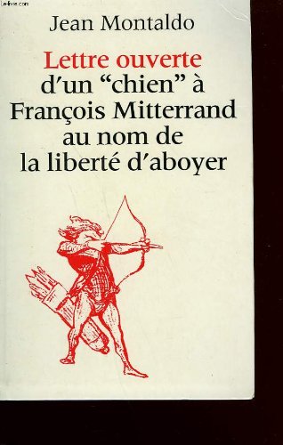 Lettre ouverte d'un chien a francois mitterrand au nom de la liberte d'aboyer. book