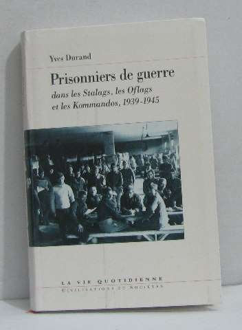 Prisonniers de guerre dans les stalags, les oflags et les kommandos 1939-1945 book