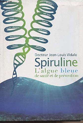 Spiruline, L'algue bleue de santé et de prévention Books