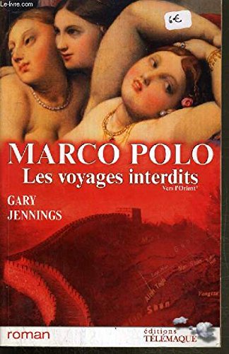 MARCO POLO. Les voyages interdits. Tome I : Vers l'Orient Books