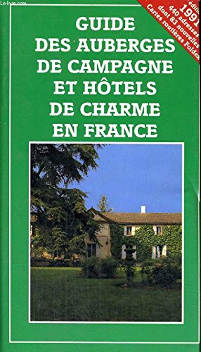 Guide des auberges et hotels de charme en france book