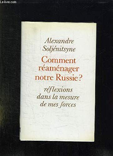 Comment reamenager notre russie? reflexions dans la mesure de mes forces. book