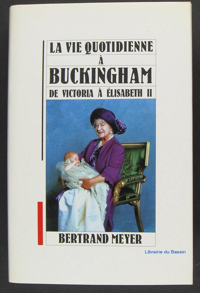 La vie quotidienne à Buckingham de Victoria à Elisabeth II book