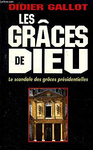 Les grâces de Dieu, Le scandale des grâces présidentielles book