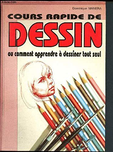Cours rapide de dessin : Ou comment apprendre à dessiner tout seul Books