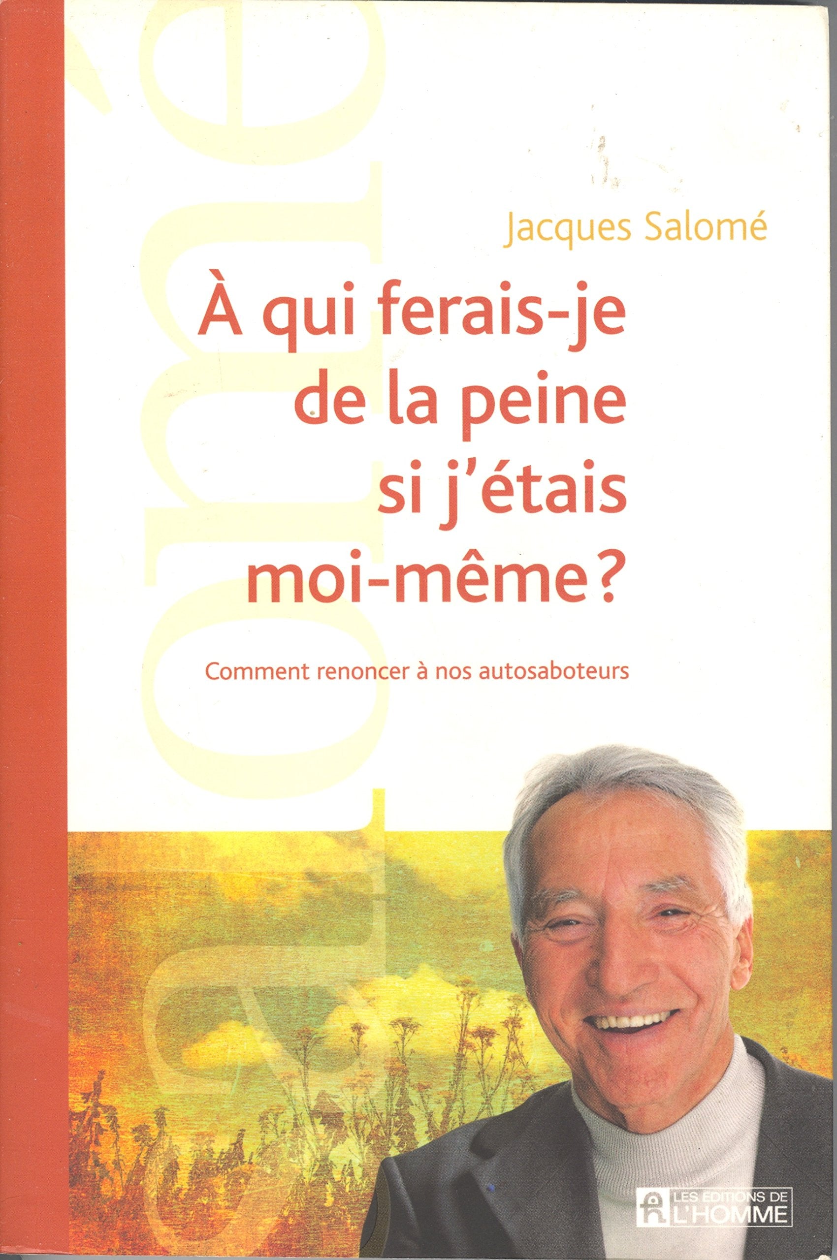 A qui ferais-je de la peine si j'étais moi-même book