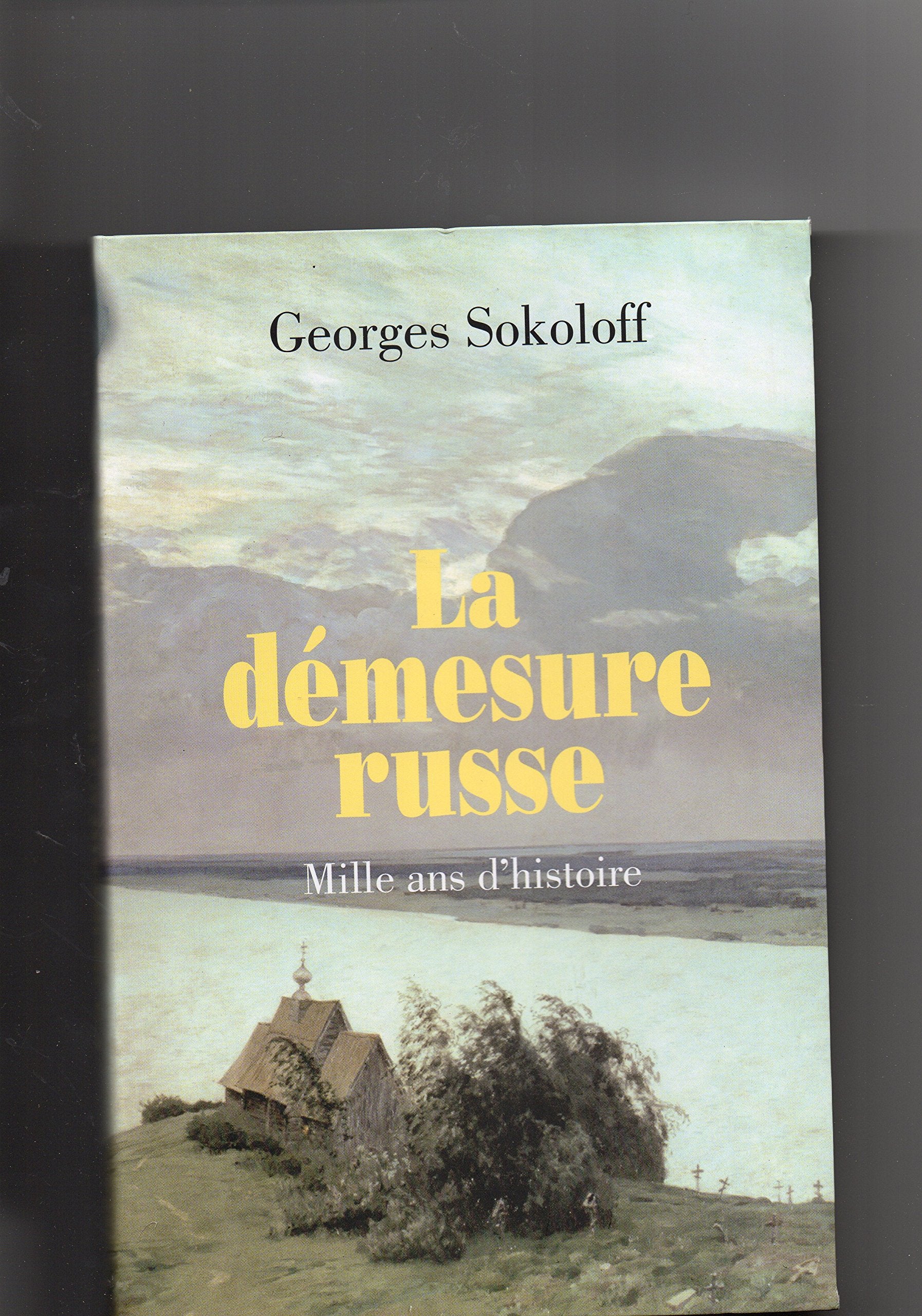 la Démesure Russe - Georges Sokoloff book