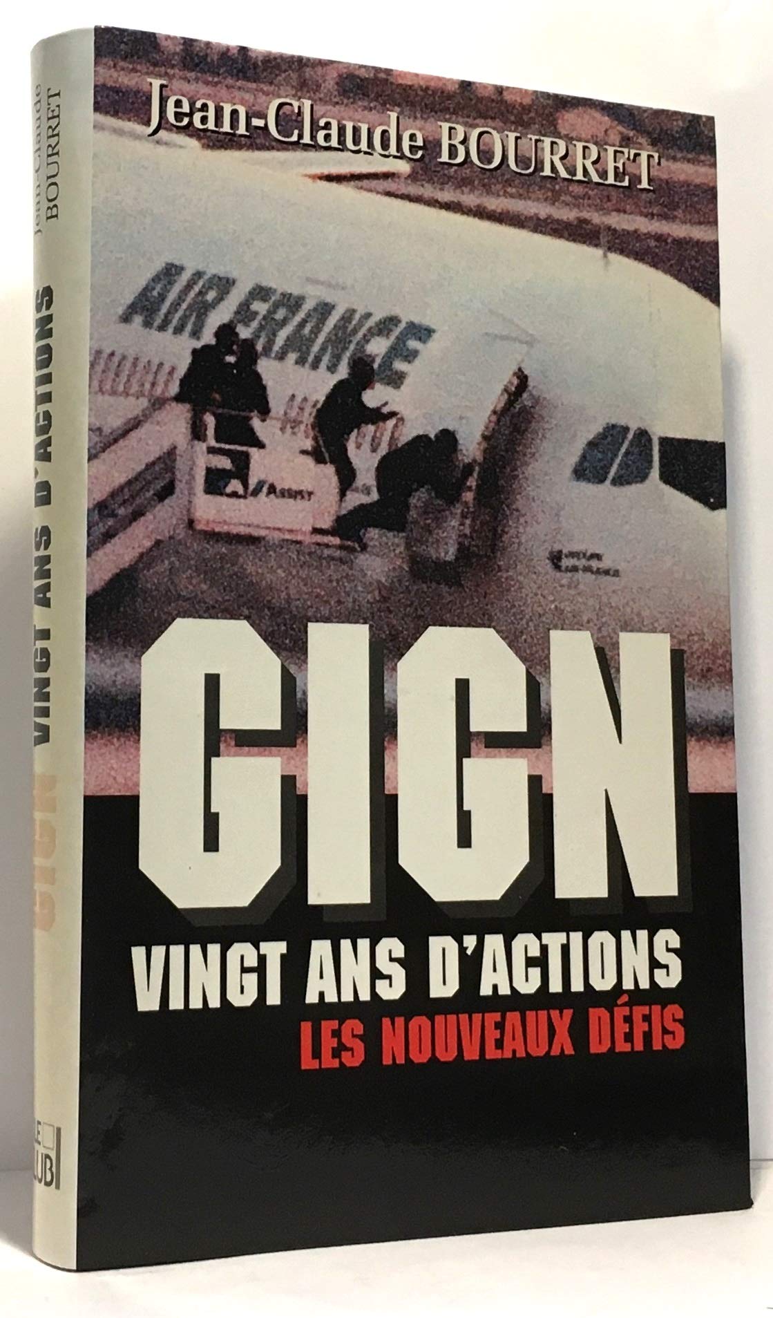 GIGN vingt ans d'actions Les nouveaux défis book