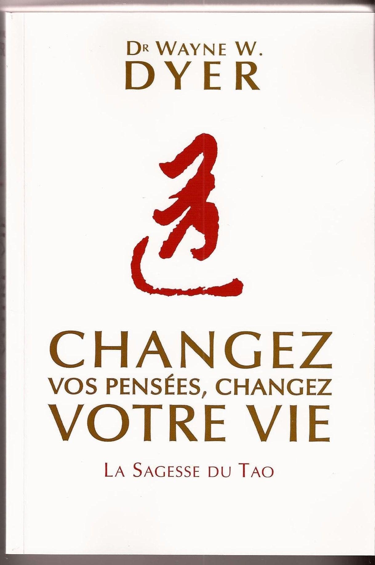 Changez vos pensées, changez votre vie - La sagesse du TAO book