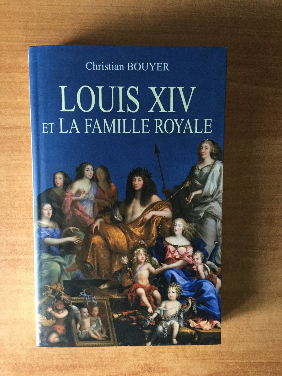 LOUIS XIV ET LA FAMILLE ROYALE. book
