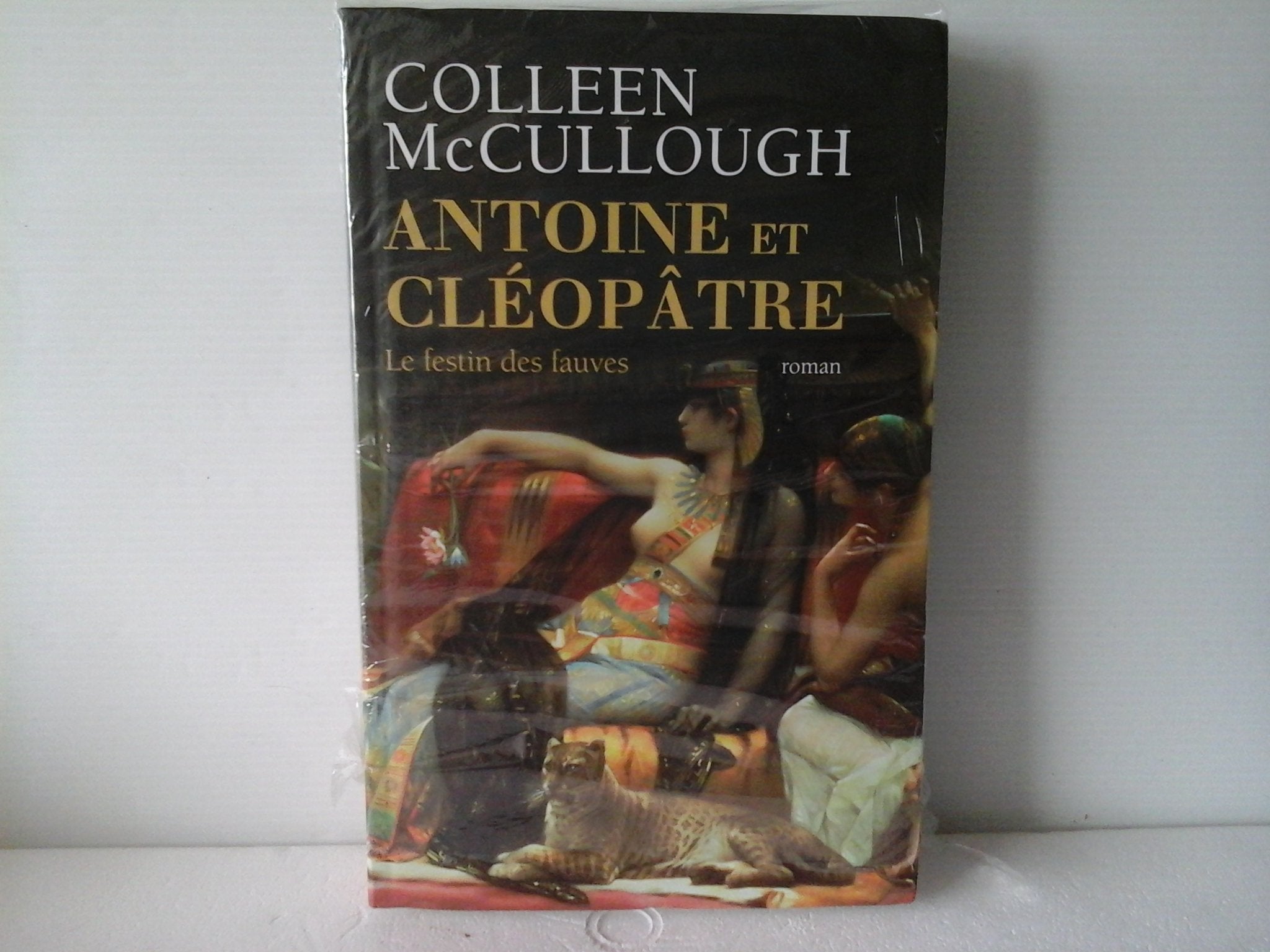 ANTOINE ET CLÉOPÂTRE. Le Festin des fauves Books