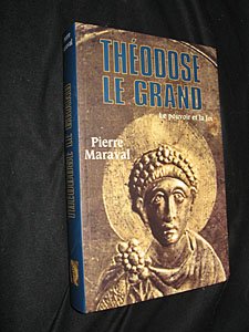 Théodose le Grand - Le pouvoir et la foi Books