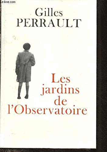 LES JARDINS DE L'OBSERVATOIRE (TEMOIGNAGES - SECONDE GUERRE MONDIALE) Books