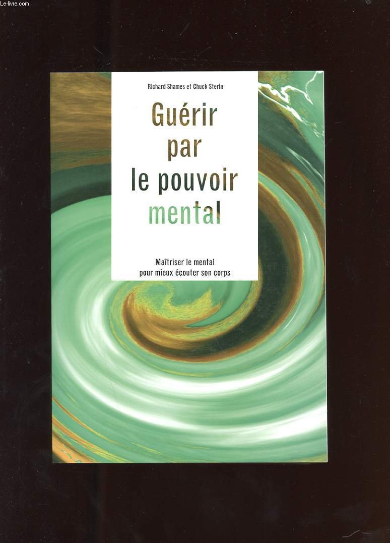 Guérir par le pouvoir mental book