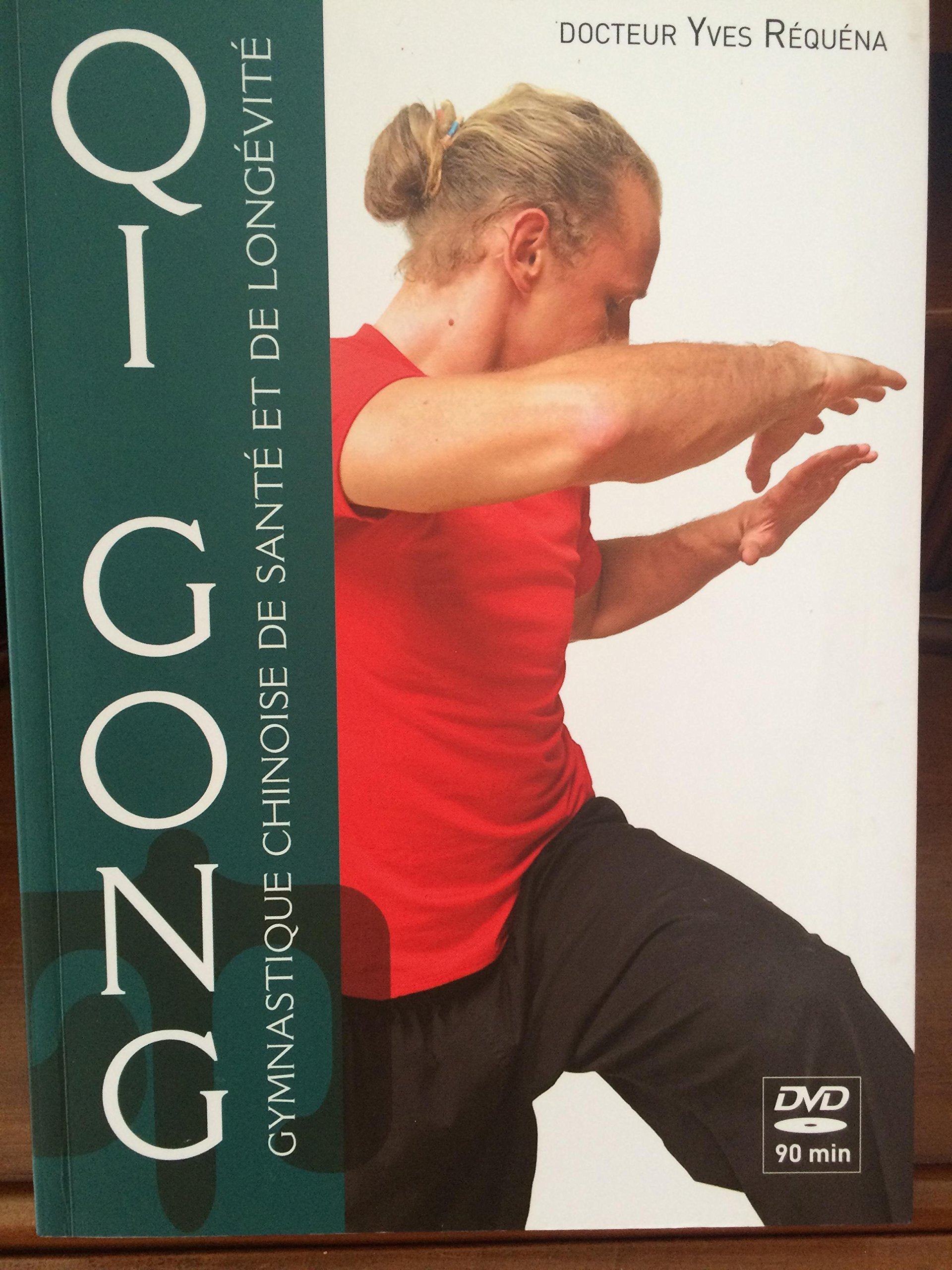 QI GONG GYMNASTIQUE CHINOISE DE SANTE ET DE LONGÉVITÉ book