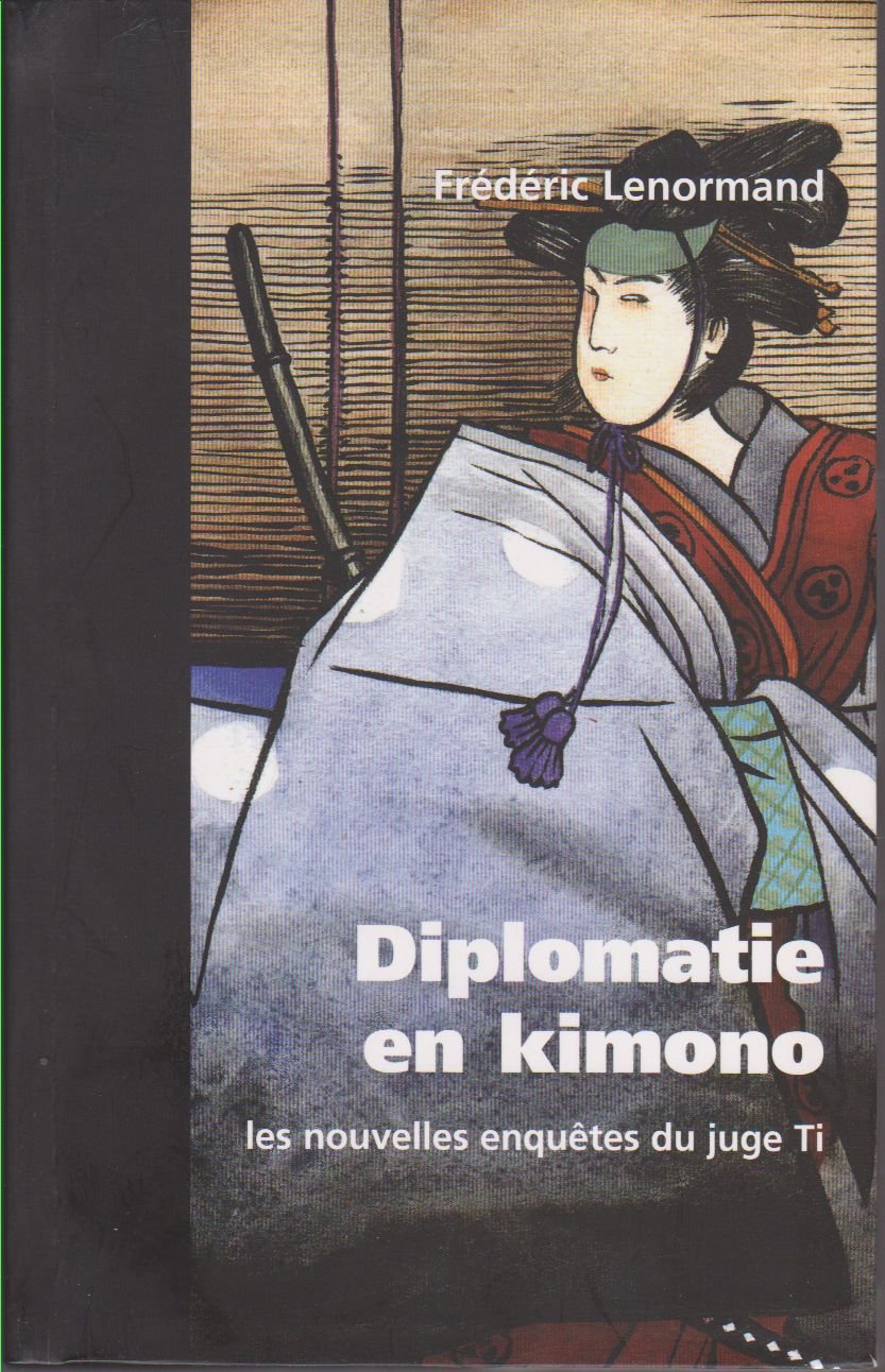 Diplomatie En Kimono. Les Nouvelles Enquêtes Du Juge Ti Books
