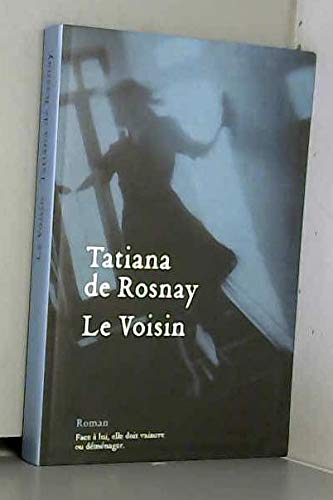 Le Voisin de Rosnay. Tatiana de (2010) Broché book