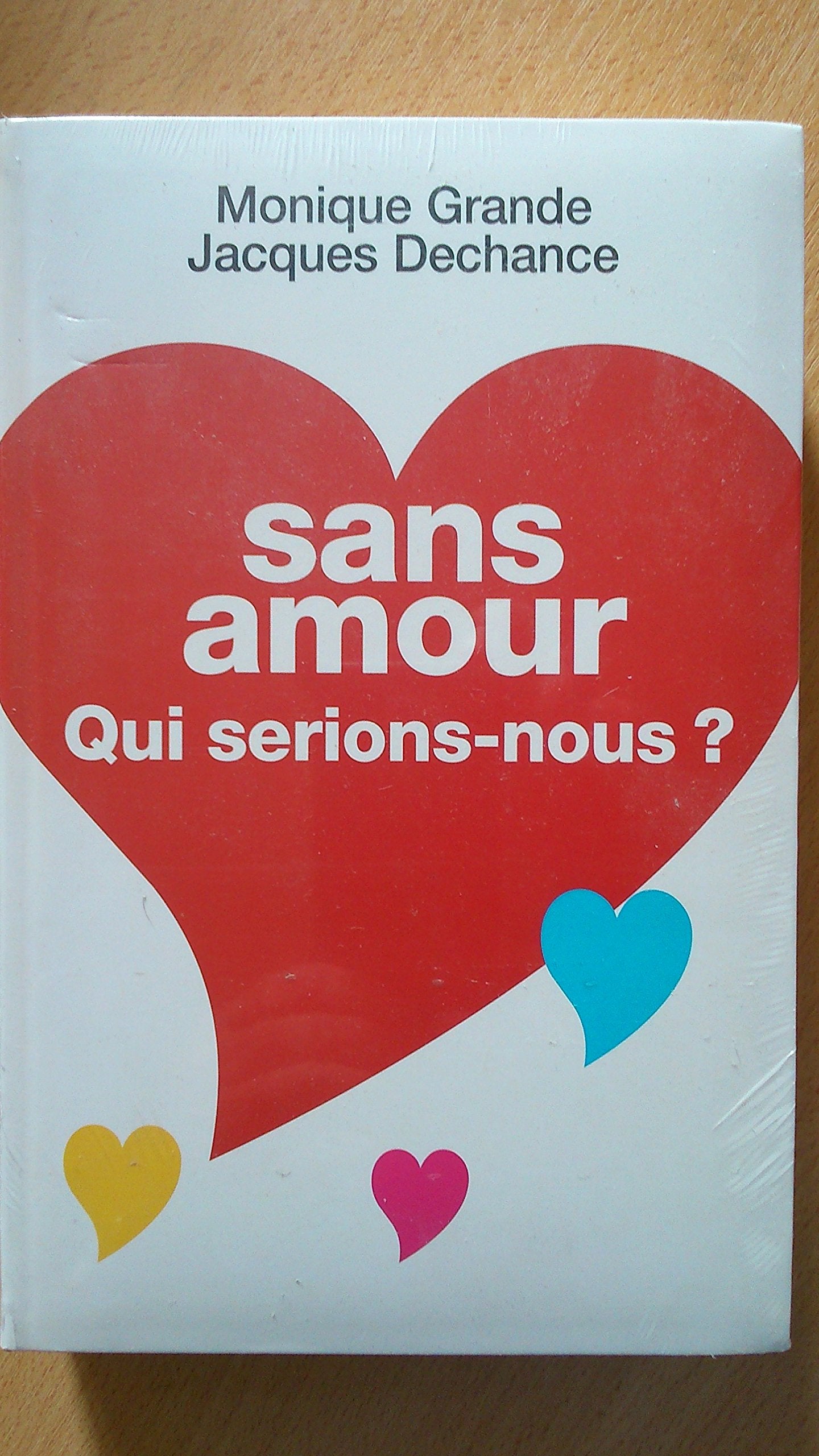Sans amour, qui serions-nous ? Books
